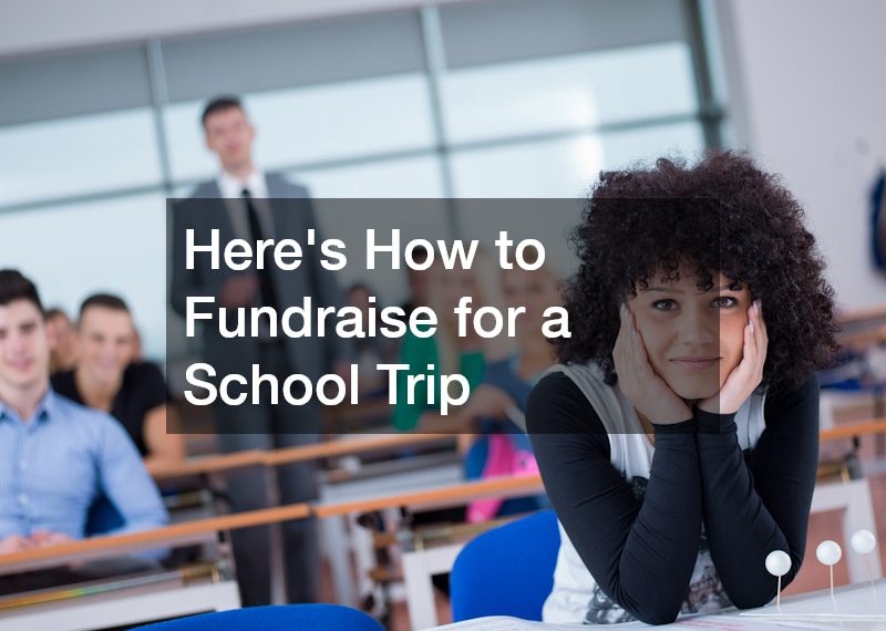 Heres How to Fundraise for a School Trip